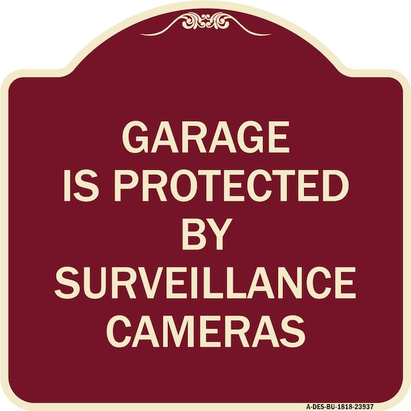 Signmission Garage Is Protected by Surveillance Cameras Heavy-Gauge Aluminum Sign, 18" H, BU-1818-23937 A-DES-BU-1818-23937 - main